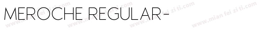 MEROCHE REGULAR字体转换